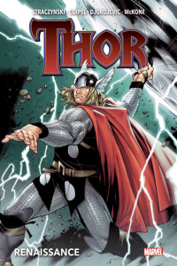Thor Tome 1 : Renaissance - Straczynski Joe Michael ; Coipel Olivier ; Djurdje