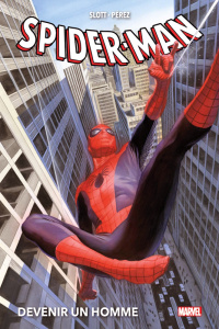 Spider-Man : Devenir un homme - Slott Dan ; Pérez Ramón ; Herring Ian ; Watine-Vie