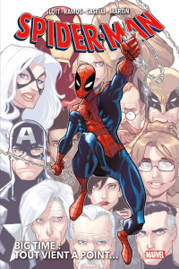 Spider-Man : Big Time Tome 1 : Tout vient à point... - Slott Dan ; Ramos Humberto ; Caselli Stefano ; Mar