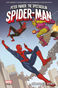 Peter Parker : The Spectacular Spider-Man Tome 2 : Réécrivons l'avenir - Zdarsky Chip ; Kubert Adam ; Quinones Joe ; Bachal