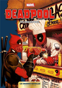Marvel : Les grandes batailles. Tome 3, Deadpool Vs Deadpool - COLLECTIF