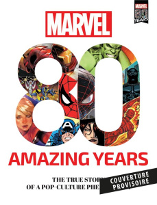Marvel : 80 ans. La véritable histoire d'un phénomène de la pop culture - Licari Fabio ; Rizzo Marco ; Grassart Sarah ; Viet