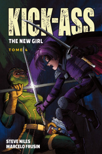 Kick-Ass The new girl Tome 4 - Niles Steve ; Frusin Marcelo ; Gho Sunny ; Davier