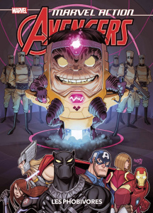 Marvel Action Avengers Tome 3 : Les phobivores - Manning Matthew-K ; Fiorito Marcio
