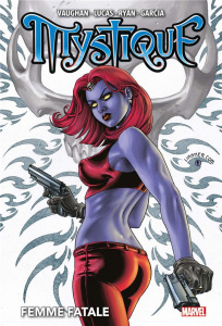 Mystique. Femme fatale - Vaughan ; Lucas ; Ryan ; Garcia