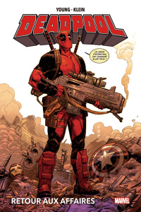 Deadpool : Retour aux affaires - Young Skottie ; Klein Nic ; Herring Ian ; Auverdin