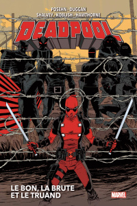 Deadpool Tome 2 : Le bon, la brute et le truand - Gerry ; Posehn ; Shalvey ; Hawthorne ; Koblish
