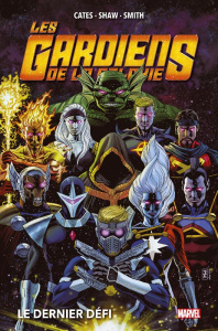 Les gardiens de la galaxie Tome 1 : Le dernier défi - Cates Donny ; Shaw Geoff ; Smith Cory