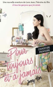 Les amours de Lara Jean Tome 3 : Pour toujours et à jamais - Han Jenny ; Roger Mathilde