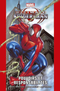 Ultimate Spider-Man Tome 1 : Pouvoirs et responsabilités - Bendis Brian Michael ; Bagley Mark ; Thibert Art