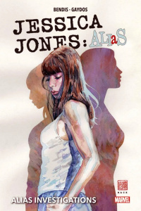 Jessica Jones : Alias Tome 1 - Bendis Brian Michael ; Gaydos Michael ; Duclos Nic