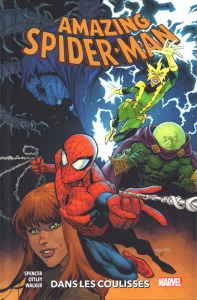 Amazing Spider-Man Tome 5 : Dans les coulisses - Spencer Nick ; Ottley Ryan ; Walker Kev