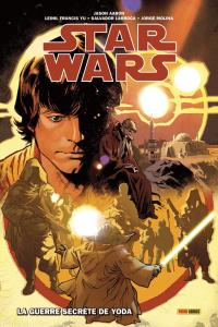 Star Wars Tome 2 : La guerre secrète de Yoda - Aaron ; Yu ; Larroca ; Molina