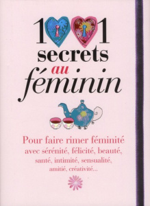 1001 secrets au féminin - Anselme Carine ; Francois Eve ; Brillaud Lise