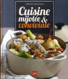 Cuisine mijotée & conviviale - Quévremont Catherine ; Nurra Rina ; Streeter Lissa