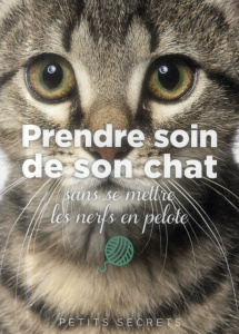 Prendre soin de son chat sans se mettre les nerfs en pelote - Collin Isabelle - Herzog Lise