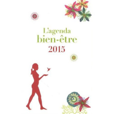 L'agenda bien-être 2015 - Anselme Carine - Francois Eve - Arraga de Malherbe