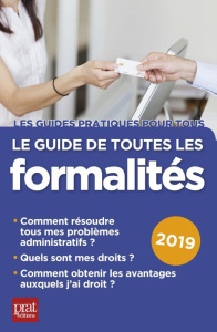 Le guide de toutes les formalités. Edition 2019 - Peylaboud Sylvie ; Doleux Catherine ; Giraud Eric