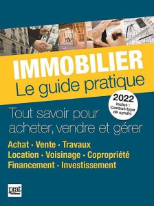 Immobilier. Le guide pratique, Edition 2022 - Ciprut Monique ; Dibos-Lacroux Sylvie ; Doleux-jan