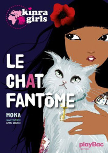 Kinra Girls Tome 2 : Le chat fantôme - MOKA