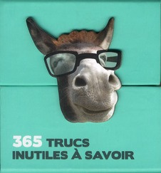 365 trucs inutiles à savoir - COLLECTIF