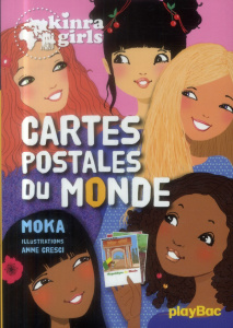 Kinra Girls Tome 10 : Cartes postales du monde - MOKA/CRESCI