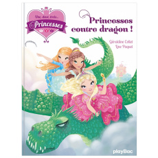 Une, deux, trois... Princesses Tome 1 : Princesses contre dragon ! - Collet Géraldine ; Paquet Line