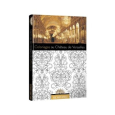 Coloriages au château de Versailles - Lapassade Roxane