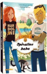 Chefs Tome 2 : Opération baba - Chatel Christelle - Vidal Oriol
