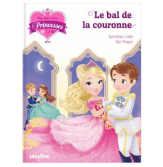 Une, deux, trois... Princesses Tome 13 : Au bal de la couronne - Collet Géraldine ; Paquet Line