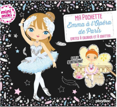 Emma à l'opéra de Paris. Minimiki. Avec 5 cartes à gratter scintillantes, 5 coloriages, et 1 pique e - Camel Julie