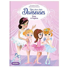 Une, deux, trois... Danseuses Tome 3 : Trac à l'Opéra - Collet Géraldine ; Boisson Marie-Rose