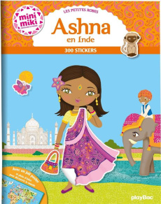Les petites robes - Ashna en Inde. 300 stickers - Camel Julie ; Segond-Rabilloud Charlotte