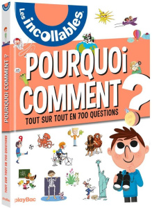 Pourquoi Comment ? Tout sur tout en 700 questions, Edition 2019 - Billioud Jean-Michel ; Bordet-Pétillon Sophie ; Br
