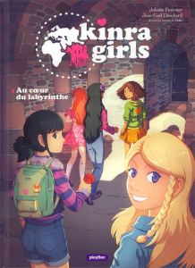 Kinra Girls Tome 2 : Au coeur du labyrinthe - Fournier Juliette ; Deschard Jean-Gaël