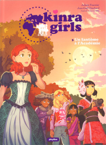 Kinra Girls Tome 3 : Un fantôme à l'Académie - Fournier Juliette ; Deschard Jean-Gaël