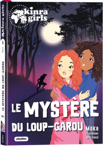 Kinra girls - Destination mystère Tome 8 : Le mystère du Loup-garou - MOKA/CRESCI