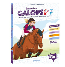 Passe tes galops 1 & 2. Le guide pour réussir les examens théoriques et pratiques - Lauvergne Candice ; Zimmermann Naïma