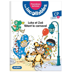 Les incollables Tome 17 : Luka et Zoé fêtent le Carnaval. CP niveau 2 - Lenne-Fouquet Marie ; Andouin Laurent