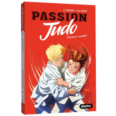 Passion Judo Tome 1 : Premier combat - Jeanson Aymeric ; Xavier Jean-Mathias