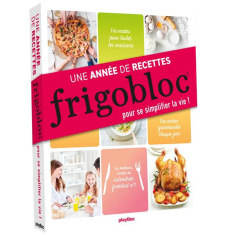 365 recettes pour se simplifier la vie avec Frigobloc - Briday Aurélie
