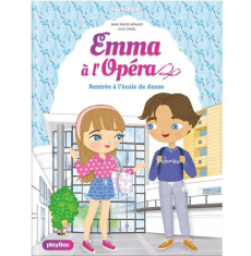 Emma à l'opéra Tome 2 : Premiers pas à l'école de danse - Saenz Maya ; Camel Julie