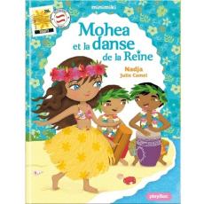 Minimiki Tome 2 : Mohea et la danse de la reine - NADJA/CAMEL