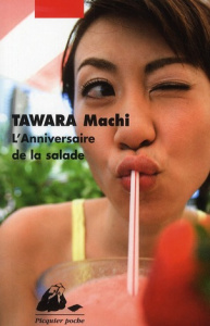 L'Anniversaire de la salade - Tawara Machi ; Allioux Yves-Marie
