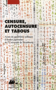 Censure, autocensure et tabous / Actes du quatrième colloque d'études japonaises de l'Université de - Collectif , Murakami-Giroux Sakaé, Séguy Christia