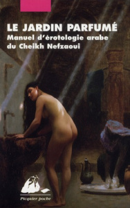 LE JARDIN PARFUME - MANUEL D'EROTOLOGIE ARABE - ANONYME