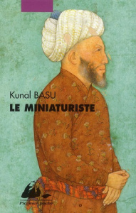 Le miniaturiste - Basu Kunal ; Manceau Simone