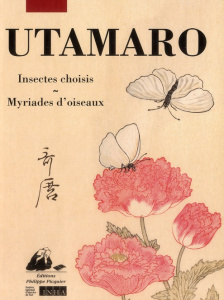 Album d'insectes choisis ; Concours de poèmes burlesques des myriades d'oiseaux - Utamaro Kitagawa ; Marquet Christophe ; Morelon Do