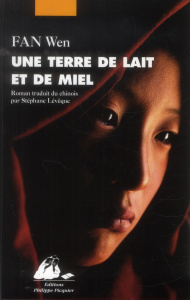 Une terre de lait et de miel - Fan Wen