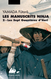 Les manuscrits ninja Tome 2 : Les sept guerrières d'Hori - Yamada Fûtarô ; Machida Momomi ; Honnoré Patrick